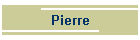 Pierre