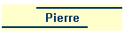 Pierre